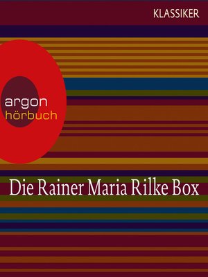 cover image of Rainer Maria Rilke--Duineser Elegien / Geschichten vom lieben Gott / Meistererzählungen / Die schönsten Gedichte / Sonette an Orpheus